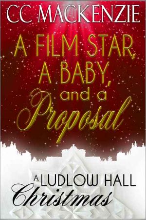 [Ludlow Hall 5.50] • A Film Star, A Baby, And A Proposal